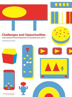 cover image of Challenges and Opportunities for Change in Food Marketing to Children and Youth